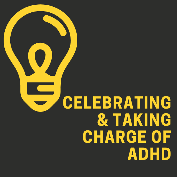 Celebrating ADHD